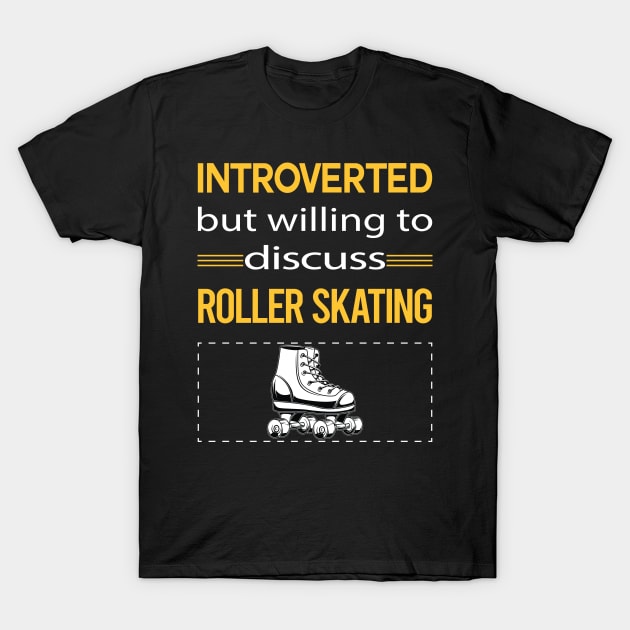 Funny Introverted Roller Skating Skate Skater T-Shirt by symptomovertake